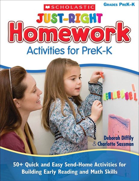 Just-Right Homework Activities for PreK-K: 50+ Quick and Easy Send-Home Activities for Building Early Reading and Math Skills cover