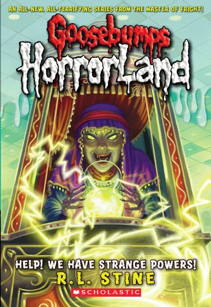 Help! We Have Strange Powers! (Goosebumps Horrorland #10) cover