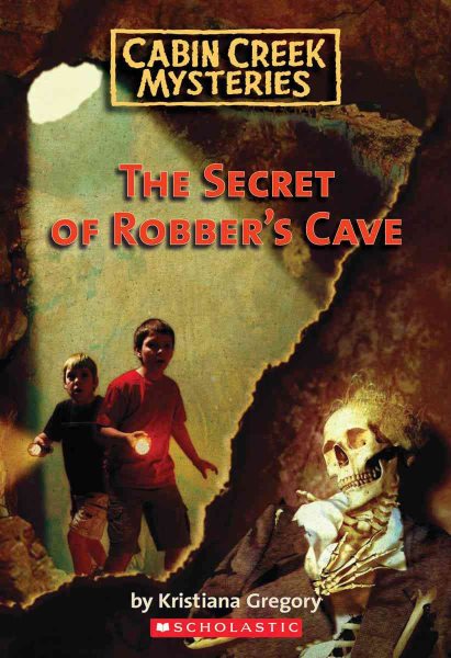 Cabin Creek Mysteries #1: The Secret of Robber's Cave cover