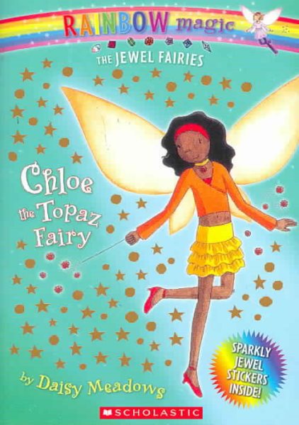 Chloe: The Topaz Fairy (Rainbow Magic: The Jewel Fairies # 4) cover