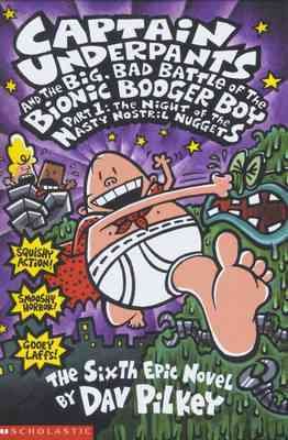 The Big, Bad Battle of the Bionic Booger Boy Night of the Nasty Nostril Nuggets