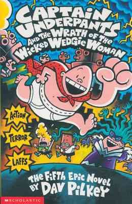 Captain Underpants and the Wrath of the Wicked Wedgie Woman cover