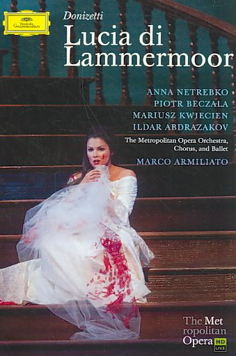 Donizetti: Lucia di Lammermoor / Netrebko, Beczala, Kwiecien, Metropolitan Opera cover