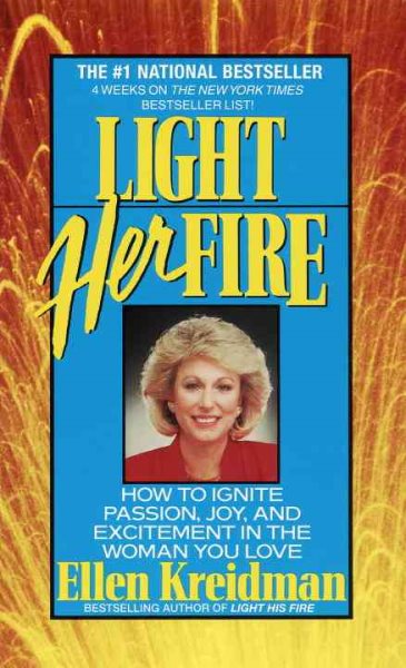 Light Her Fire: How to Ignite Passion, Joy, and Excitement in the Woman You Love cover
