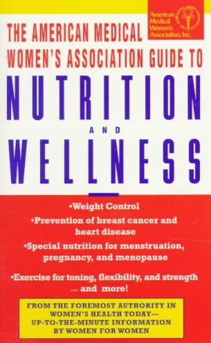 The American Medical Women's Association Guide to Nutrition and Wellness cover