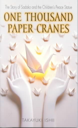 One Thousand Paper Cranes: The Story of Sadako and the Children's Peace Statue cover