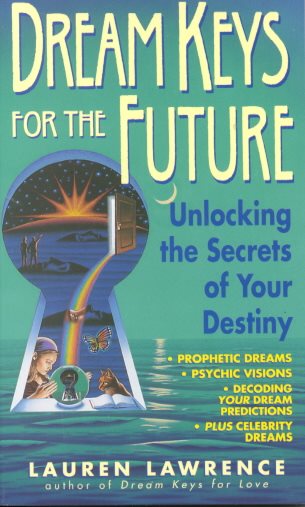 Dream Keys for the Future: Unlocking the Secrets of Your Destiny cover