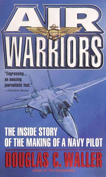 Air Warriors: The Inside Story of the Making of a Navy Pilot cover