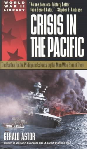 Crisis in the Pacific: The Battles for the Philippine Islands by the Men Who Fought Them cover