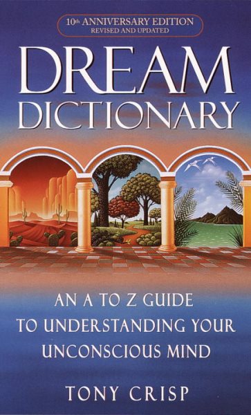 Dream Dictionary: An A-to-Z Guide to Understanding Your Unconscious Mind cover