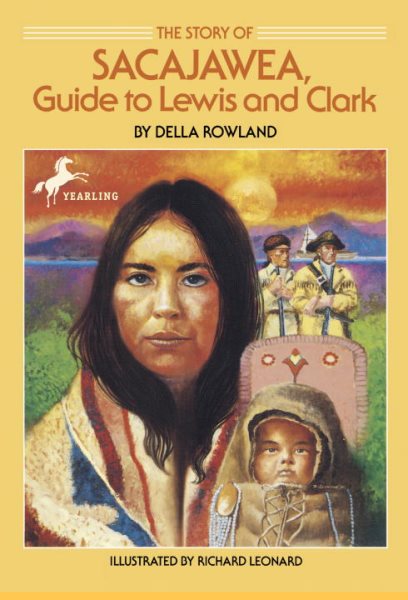 The Story of Sacajawea: Guide to Lewis and Clark (Dell Yearling Biography) cover