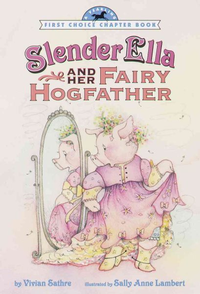 Slender Ella and Her Fairy Hogfather (First Choice Chapter Book) cover