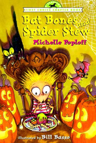 Bat Bones and Spider Stew (First Choice Chapter Book)
