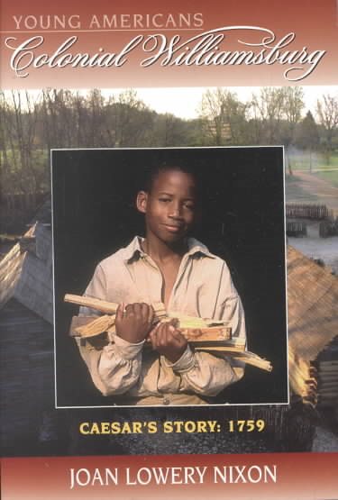 Caesar's Story: 1759: YOUNG AMERICANS Colonial Williamsburg (Colonial Williamsburg(R)) cover