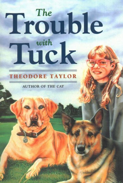 The Trouble with Tuck: The Inspiring Story of a Dog Who Triumphs Against All Odds cover