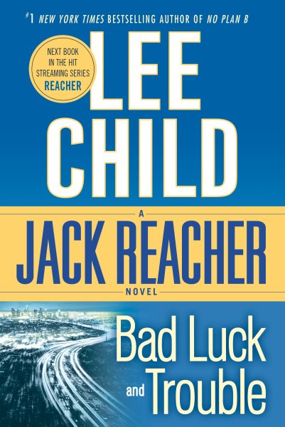 Bad Luck and Trouble: A Jack Reacher Novel cover