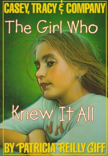 The Girl Who Knew it All (Casey, Tracy & Company (PB)) cover