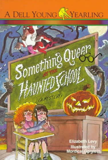 SOMETHING QUEER AT THE HAUNTED SCHOOL (Yearling Book) cover