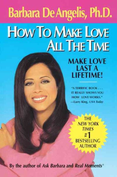 How to Make Love All the Time: Make Love Last a Lifetime cover