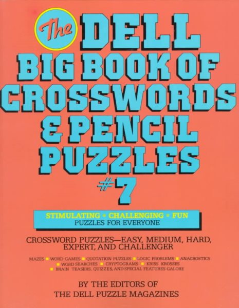 Dell Big Book of Crosswords and Pencil Puzzles, Number 7 (Dell Big Book of Crosswords & Pencil Puzzles) cover