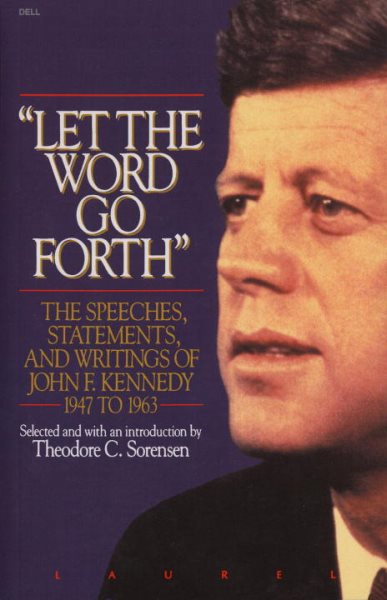 Let the Word Go Forth: The Speeches, Statements, and Writings of John F. Kennedy 1947 to 1963 cover