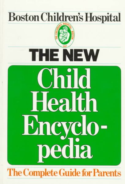 The New Child Health Encyclopedia: The Complete Guide for Parents cover