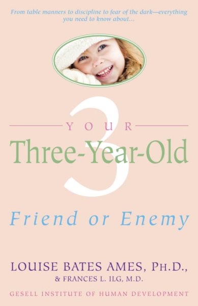 Your Three-Year-Old: Friend or Enemy cover