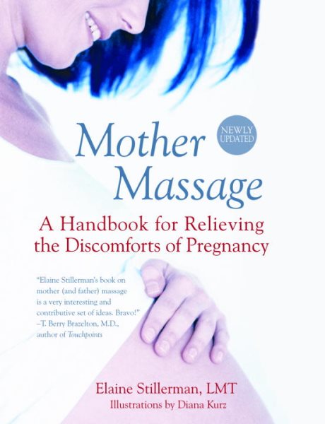 Mother Massage: A Handbook for Relieving the Discomforts of Pregnancy cover