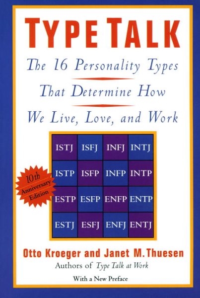 Type Talk: The 16 Personality Types That Determine How We Live, Love, and Work cover