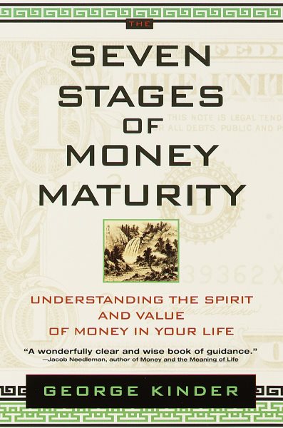 The Seven Stages of Money Maturity: Understanding the Spirit and Value of Money in Your Life cover