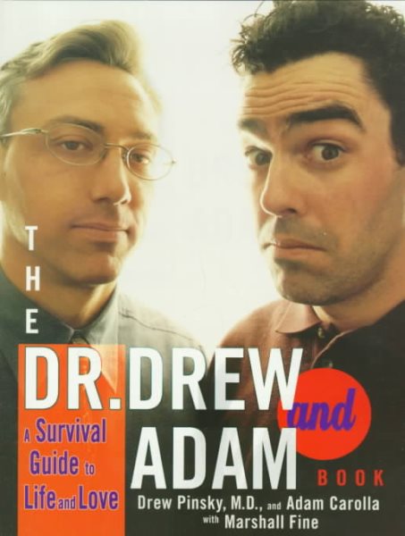 The Dr. Drew and Adam Book: A Survival Guide To Life and Love cover