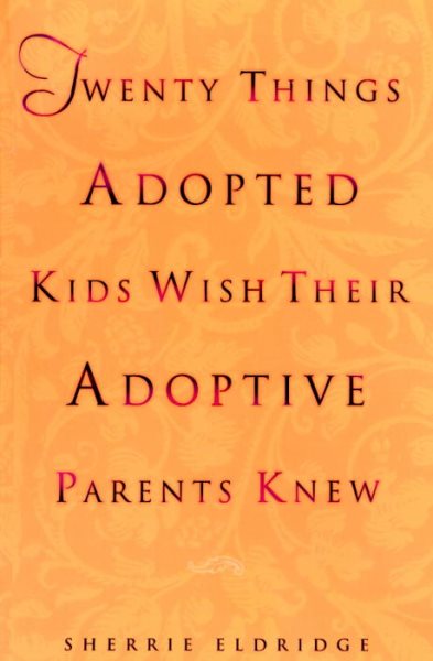 Twenty Things Adopted Kids Wish Their Adoptive Parents Knew cover