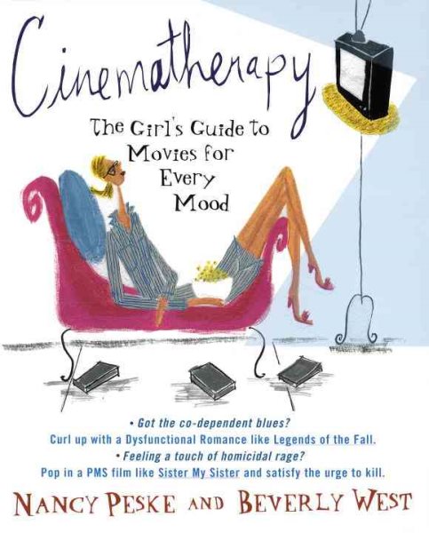 Cinematherapy: The Girl's Guide to Movies for Every Mood cover