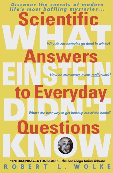 What Einstein Didn't Know: Scientific Answers to Everyday Questions cover