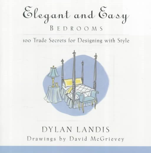 Elegant and Easy Bedrooms: 100 Trade Secrets for Designing with Style cover