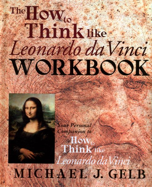 The How to Think Like Leonardo da Vinci Workbook: Your Personal Companion to How to Think Like Leonardo da Vinci cover