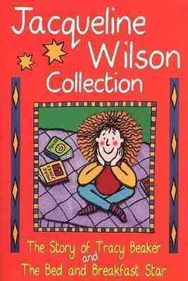 The Jacqueline Wilson Collection: "The Story of Tracy Beaker", and "The Bed and Breakfast Star" cover