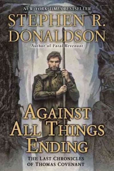Against All Things Ending: The Last Chronicles of Thomas Covenant cover