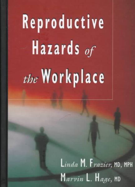Reproductive Hazards of the Workplace cover