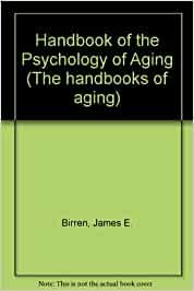 Handbook of the Psychology of Aging (The handbooks of aging) cover