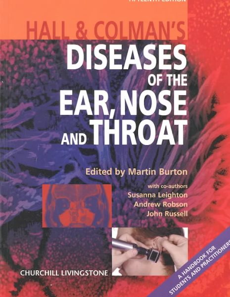Hall and Colman's Diseases of the Ear, Nose and Throat (HALL AND COLMAN'S DISEASES OF THE NOSE, THROAT AND EAR, AND HEAD AND NECK) cover
