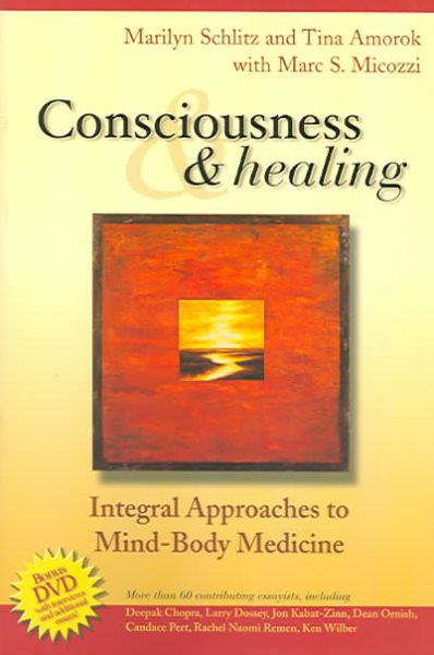 Consciousness and Healing: Integral Approaches to Mind-Body Medicine cover