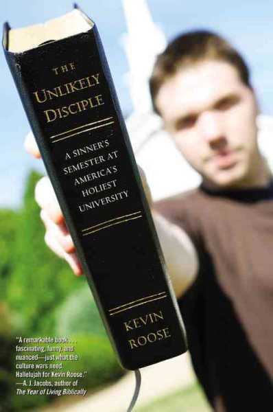 The Unlikely Disciple: A Sinner's Semester at America's Holiest University cover