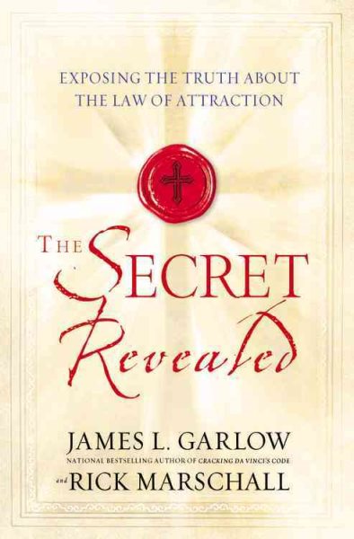 The Secret Revealed: Exposing the Truth About the Law of Attraction cover