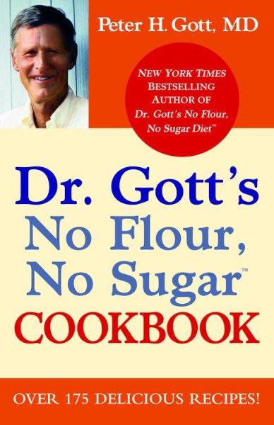 Dr. Gott's No Flour, No Sugar(TM) Cookbook cover
