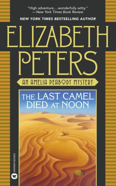 The Last Camel Died at Noon (Amelia Peabody, Book 6) cover