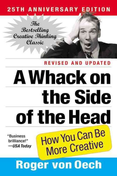 A Whack on the Side of the Head: How You Can Be More Creative cover