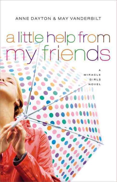 Miracle Girls #3: A Little Help from My Friends: A Miracle Girls Novel cover