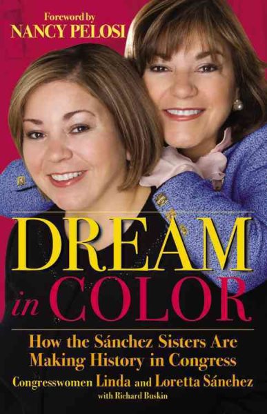 Dream in Color: How the Sánchez Sisters Are Making History in Congress cover