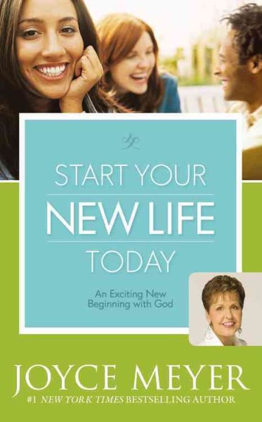 Start Your New Life Today: An Exciting New Beginning with God cover
